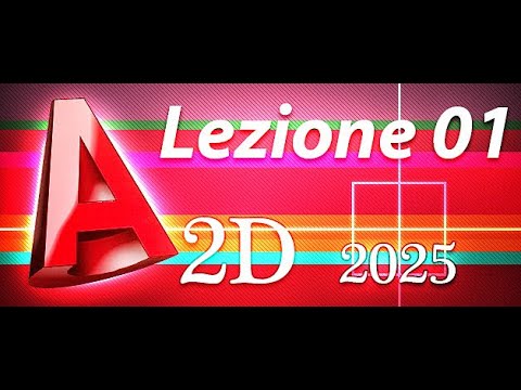 Autocad 2025 - Lezione 01