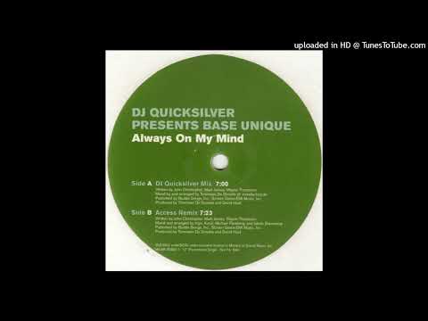 DJ Quicksilver Pres. Base Unique - Always On My Mind (DJ Quicksilver Mix)