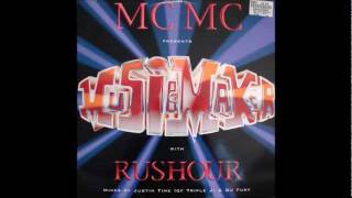MC MC & RUSHOUR Music Maker (JUSTIN TIME REMIX)