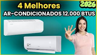 (LANÇAMENTO)OS 4 MELHORES AR-CONDICIONADOS 12.000 BTUS DE 2026 Econômicos e Silenciosos
