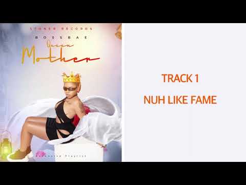 Bossbae - Nuh Like Fame (Audio Visual)