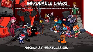 Improbable Chaos [Expurgation, Ballistic, God Eater, Foolhardy, &amp; More!]|Mashup By HeckinLeBork