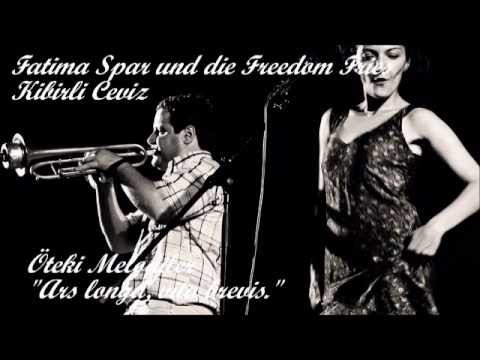 Fatima Spar und die Freedom Fries - Kibirli Ceviz