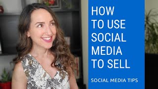 How To Use Social Media To Sell Your Products and Services #socialmediaselling