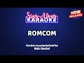 RomCom by Rob Deniel (Karaoke Version)