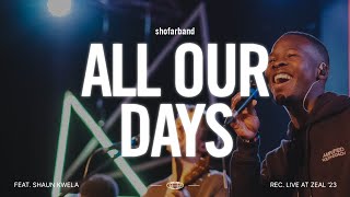 All Our Days (Live at Zeal '23)