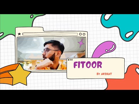 Akshat Gupta  Fitoor