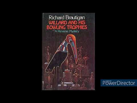 Richard Brautigan - Willard and His Bowling Trophies (excerpt)