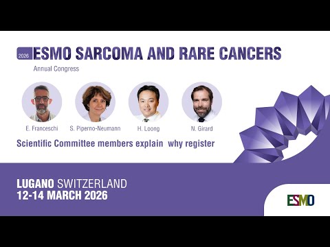 ESMO Sarcoma and Rare Cancers 2026: Why register