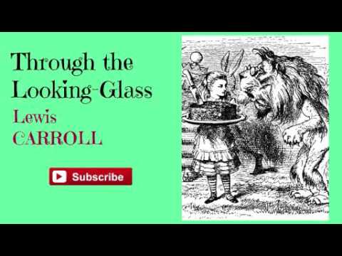 Through the Looking Glass by Lewis Carroll - Audiobook