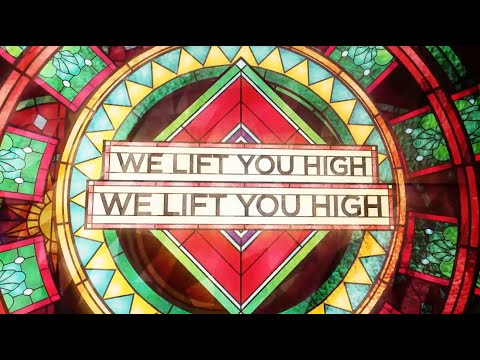 We Lift You High