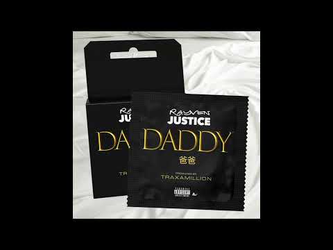 Rayven Justice, Traxamillion - Daddy (OFFICIAL AUDIO)