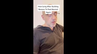 How Long After Quitting Benzos To Feel Normal Again #Shorts