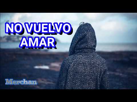 JAYAC - NO VUELVO AMAR (Letra)