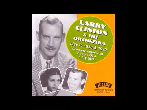 Larry Clinton and his Orchestra - NBC - 1939