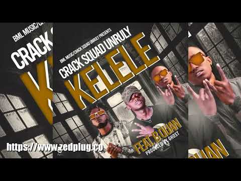 Crack Squad Unruly Ft B Quan Kelele
