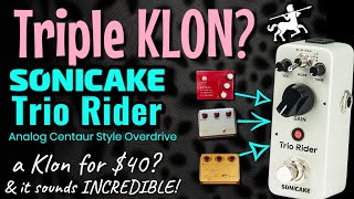 Video thumbnail for SONICAKE TRIO RIDER Overdrive Pedal •  Impressive New $40 Klon by Sonicake • WAIT TILL U HEAR IT! by Hats & Guitars (KTG Hats)