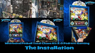 Whirlwind Pinball Total Chaos Kit 2.0 Pedretti Gaming The Installation