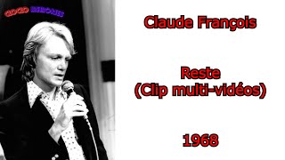 Claude François - Reste | Clip multi-vidéos
