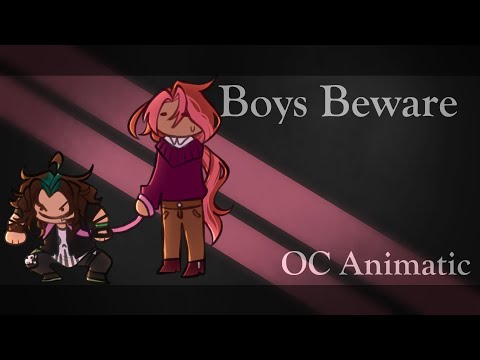 Boys Beware - OC Animatic