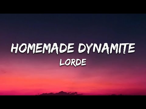Lorde – Homemade Dynamite  (Lyrics)