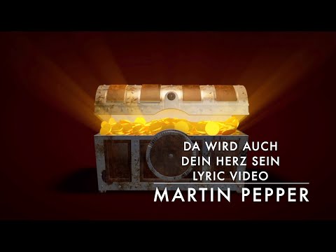 Martin Pepper | Nächstenliebe | Dein Herz | Lyric Video