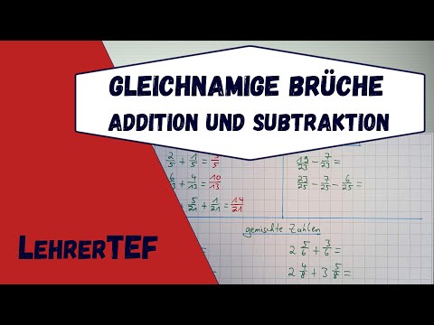 gleichnamige Brüche addieren und subtrahieren - Bruchrechnung