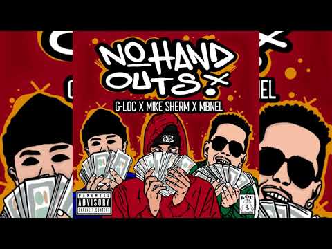 G-Loc x Mike Sherm x MBNel - No Hand Outs (p. DJ Fresh)