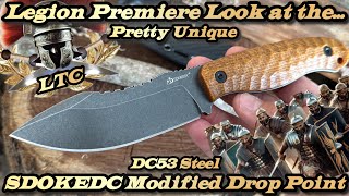 Legion Premiere Look at the SDOKEDC Modified Drop Point in DC53 Steel.
