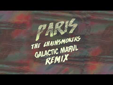 The Chainsmokers - Paris (Galactic Marvl Remix)