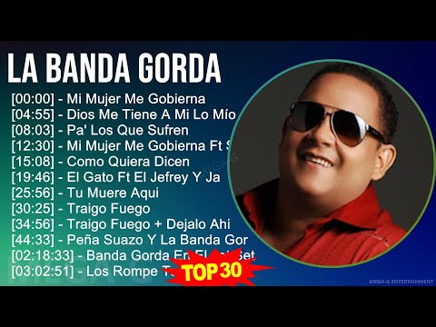 L a b a n d a g o r d a 2024 MIX Greatest Hits ~ Top Tropical, Merengue, Latin, Dominican Tradit...