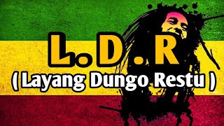 Download lagu LDR - LAYANG DUNGO RESTU REGGAE SKA VERSION mp3