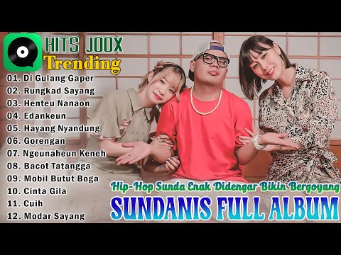 Hip - Hop Sunda Enak Didengar Bikin Bergoyang ~ Sundanis Full Album Terbaru 2025 Paling Populer