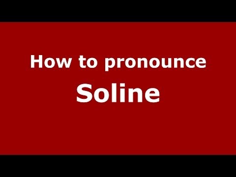 How to pronounce Soline