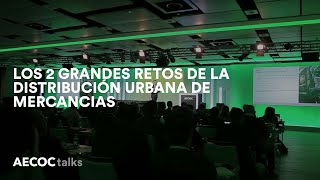 El crecimiento de las ciudades, junto a las nuevas tendencias de consumo, generan nuevos retos e inquietudes para el sector de Gran Consumo y Horeca, analizados en el 9º Congreso AECOC de Distribución urbana. 