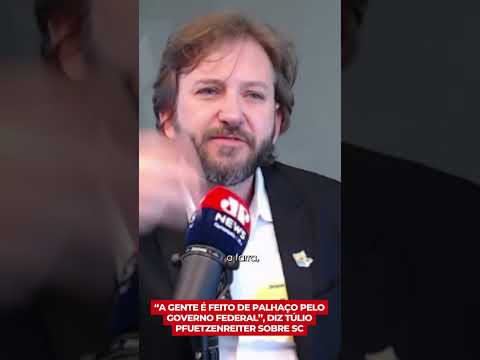 “A gente é feito de palhaço pelo governo federal”, diz Túlio Pfuetzenreiter sobre SC