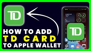 How to Add TD Card to Apple Wallet