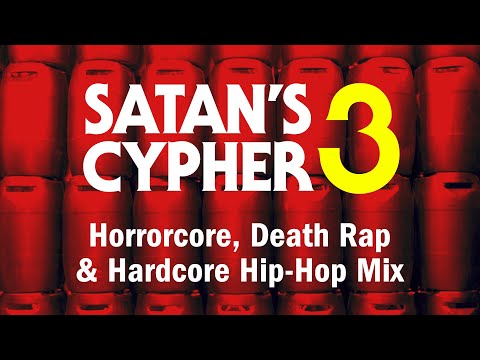 Satan's Cypher Vol. 3 Horrorcore Mix: Death Rap, Blackened Beats & Hardcore Hip-Hop