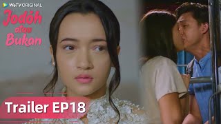 Download lagu WeTV Original Jodoh atau Bukan | Trailer EP18 Dia Akan Menikah Demi Ibunya mp3