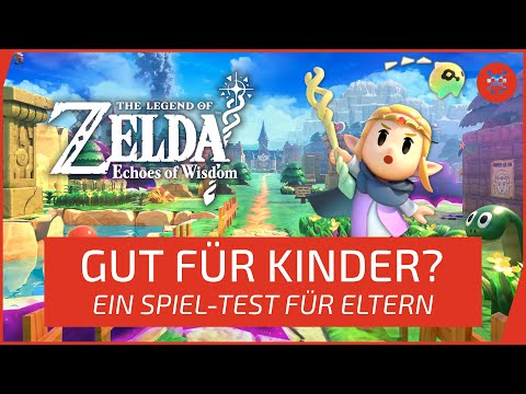 Ist Zelda: Echoes of Wisdom gut für Kinder? - TEST für Eltern