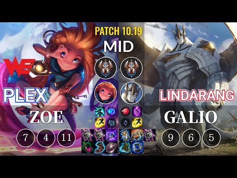 WE Plex Zoe vs Lindarang Galio Mid - KR Patch 10.19