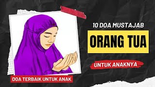 Download lagu 10 Doa Orang Tua untuk Anaknya mp3