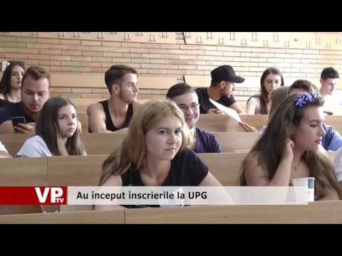 Au început înscrierile la UPG