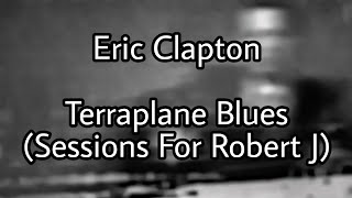 ERIC CLAPTON - Terraplane Blues (Lyric Video)