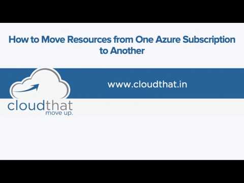 How to Move Resources from One Azure Subscription to Another