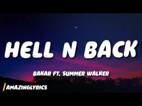 Bakar - Hell N Back ft. Summer Walker (Lyrics)