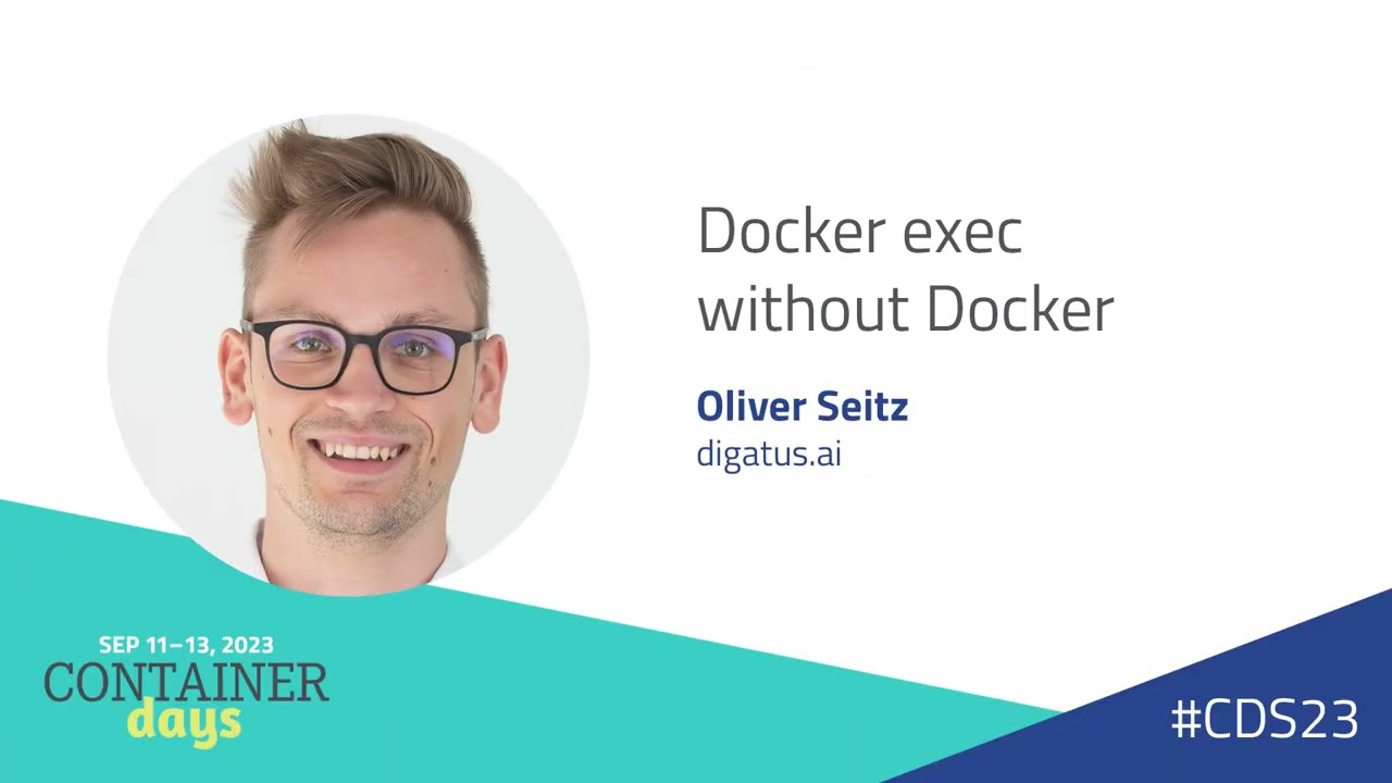 Docker exec without Docker - Oliver Seitz