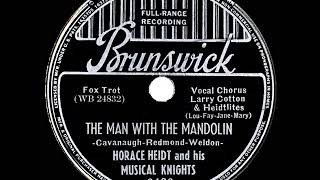 1939 HITS ARCHIVE: The Man With The Mandolin - Horace Heidt (Larry Cotton &amp; Heidt-Lights, vocal)