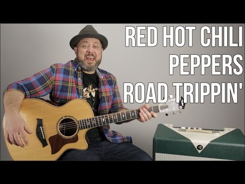 Red Hot Chili Peppers "Road Tripping'" Guitar Lesson