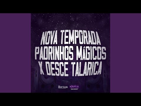 Nova Temporada - Padrinhos Mágicos X Desce Talarica